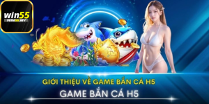 ưu điểm game bắn cá H5 đổi thưởng