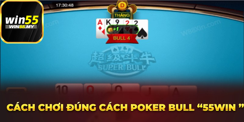 Chọn Chế Độ Cược poker Bull “Win55 ” 